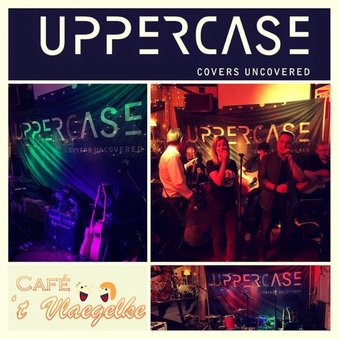 Zaterdag 16 April 2022 - UpperCase Coverband Live On Stage